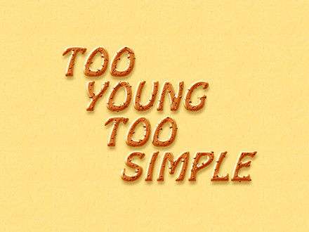too young too simple什么意思 too young too simple是什么
